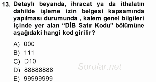 Dış Ticarette Bilgisayar Uygulamaları 2013 - 2014 Tek Ders Sınavı 13.Soru