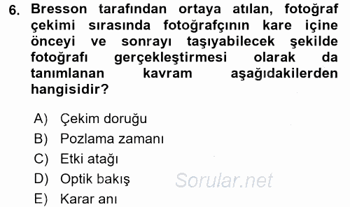 Fotoğraf Tarihi 2016 - 2017 3 Ders Sınavı 6.Soru