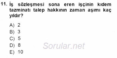 Bireysel İş Hukuku 2013 - 2014 Dönem Sonu Sınavı 11.Soru