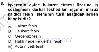 Bireysel İş Hukuku 2013 - 2014 Dönem Sonu Sınavı 8.Soru