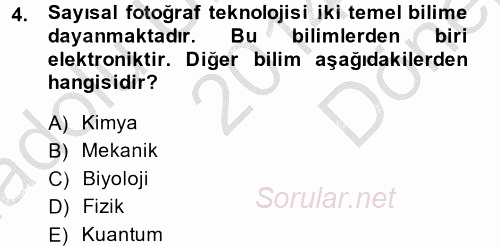 Sayısal Fotoğrafa Giriş 2014 - 2015 Dönem Sonu Sınavı 4.Soru