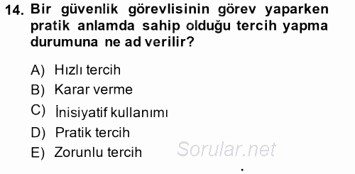 Özel Güvenlik Meslek Etiği 2014 - 2015 Dönem Sonu Sınavı 14.Soru