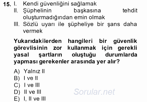 Özel Güvenlik Meslek Etiği 2014 - 2015 Dönem Sonu Sınavı 15.Soru