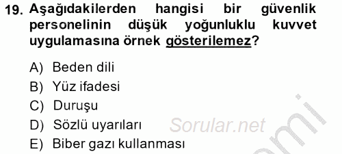 Özel Güvenlik Meslek Etiği 2014 - 2015 Dönem Sonu Sınavı 19.Soru