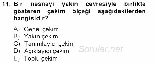 Videonun Kullanım Alanları 2013 - 2014 Tek Ders Sınavı 11.Soru