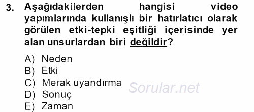 Videonun Kullanım Alanları 2013 - 2014 Tek Ders Sınavı 3.Soru