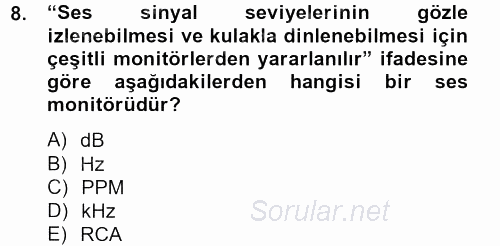 Videonun Kullanım Alanları 2013 - 2014 Tek Ders Sınavı 8.Soru