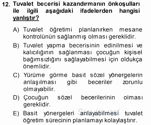 Özel Gereksinimli Bireyler ve Bakım Hizmetleri 2014 - 2015 Tek Ders Sınavı 12.Soru