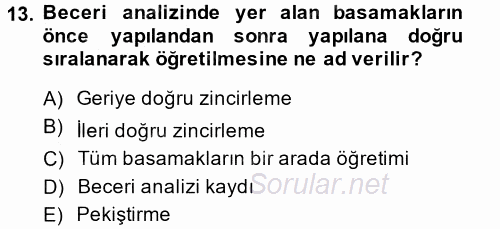 Özel Gereksinimli Bireyler ve Bakım Hizmetleri 2014 - 2015 Tek Ders Sınavı 13.Soru