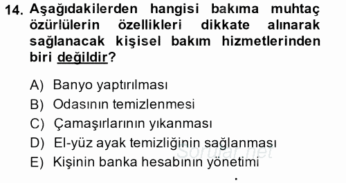 Özel Gereksinimli Bireyler ve Bakım Hizmetleri 2014 - 2015 Tek Ders Sınavı 14.Soru