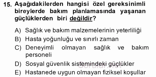 Özel Gereksinimli Bireyler ve Bakım Hizmetleri 2014 - 2015 Tek Ders Sınavı 15.Soru