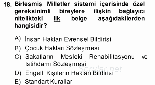 Özel Gereksinimli Bireyler ve Bakım Hizmetleri 2014 - 2015 Tek Ders Sınavı 18.Soru