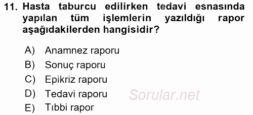 Tıbbi Dokümantasyon 2016 - 2017 Dönem Sonu Sınavı 11.Soru