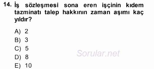 Bireysel İş Hukuku 2013 - 2014 Tek Ders Sınavı 14.Soru