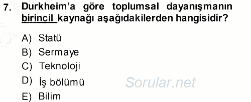 Çalışma Sosyolojisi 2013 - 2014 Ara Sınavı 7.Soru