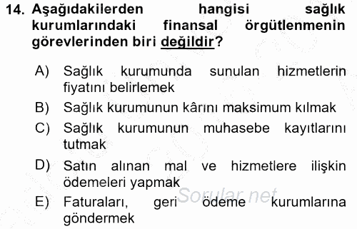 Sağlık Kurumlarında Finansal Yönetim 2016 - 2017 Ara Sınavı 14.Soru