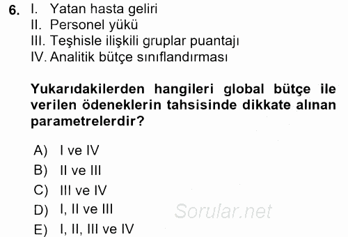 Sağlık Kurumlarında Finansal Yönetim 2016 - 2017 Ara Sınavı 6.Soru