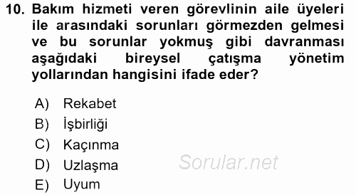 Yaşlılarda Çatışma Ve Stres Yönetimi 2 2017 - 2018 3 Ders Sınavı 10.Soru