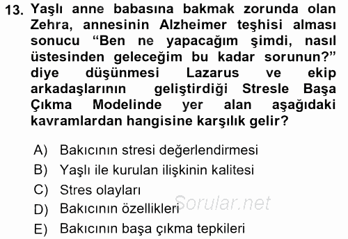 Yaşlılarda Çatışma Ve Stres Yönetimi 2 2017 - 2018 3 Ders Sınavı 13.Soru