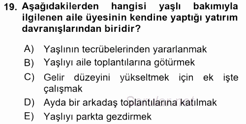 Yaşlılarda Çatışma Ve Stres Yönetimi 2 2017 - 2018 3 Ders Sınavı 19.Soru