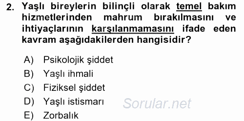 Yaşlılarda Çatışma Ve Stres Yönetimi 2 2017 - 2018 3 Ders Sınavı 2.Soru