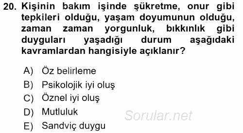 Yaşlılarda Çatışma Ve Stres Yönetimi 2 2017 - 2018 3 Ders Sınavı 20.Soru