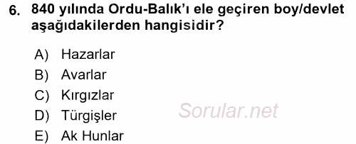 Orta Asya Türk Tarihi 2016 - 2017 Ara Sınavı 6.Soru