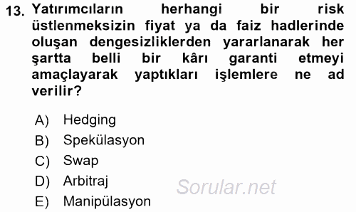 Finansal Yönetim 2 2015 - 2016 Tek Ders Sınavı 13.Soru