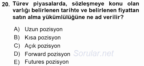 Finansal Yönetim 2 2015 - 2016 Tek Ders Sınavı 20.Soru