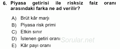 Finansal Yönetim 2 2015 - 2016 Tek Ders Sınavı 6.Soru