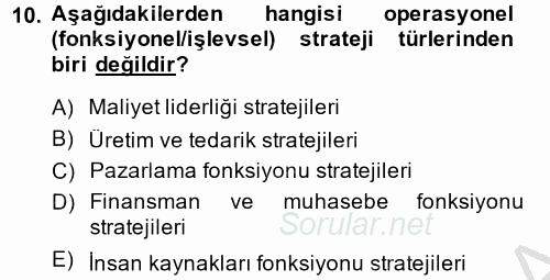 Stratejik Yönetim 2014 - 2015 Dönem Sonu Sınavı 10.Soru