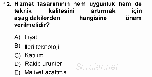 Hizmet Tasarımı 2013 - 2014 Ara Sınavı 12.Soru