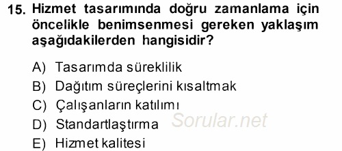 Hizmet Tasarımı 2013 - 2014 Ara Sınavı 15.Soru