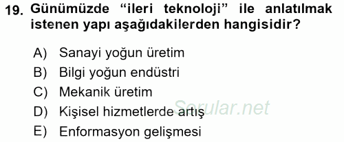 Yeni Teknolojiler ve Çalışma Hayatı 2016 - 2017 Ara Sınavı 19.Soru