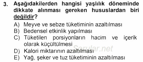 Yaşlı ve Hasta Bakım Hizmetleri 2013 - 2014 Dönem Sonu Sınavı 3.Soru