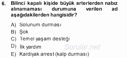 Yaşlı ve Hasta Bakım Hizmetleri 2013 - 2014 Dönem Sonu Sınavı 6.Soru