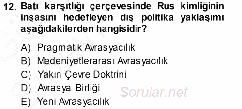 Orta Asya ve Kafkaslarda Siyaset 2014 - 2015 Ara Sınavı 12.Soru