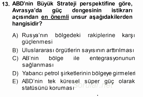 Orta Asya ve Kafkaslarda Siyaset 2014 - 2015 Ara Sınavı 13.Soru