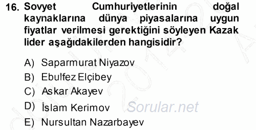 Orta Asya ve Kafkaslarda Siyaset 2014 - 2015 Ara Sınavı 16.Soru
