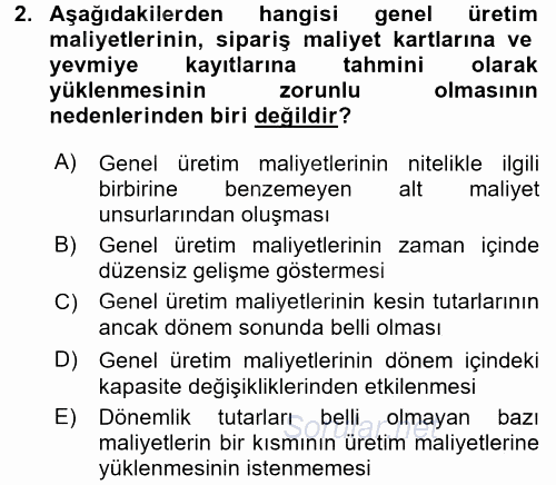 Maliyet Analizleri 2015 - 2016 Dönem Sonu Sınavı 2.Soru