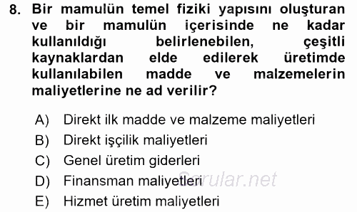 Maliyet Analizleri 2015 - 2016 Dönem Sonu Sınavı 8.Soru