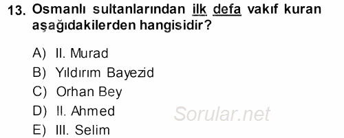 Osmanlı Merkez ve Taşra Teşkilatı 2014 - 2015 Dönem Sonu Sınavı 13.Soru