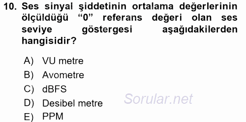 Radyo ve Televizyonda Ölçü Bakım 2017 - 2018 Dönem Sonu Sınavı 10.Soru