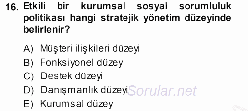 Kurumsal Sosyal Sorumluluk 2013 - 2014 Ara Sınavı 16.Soru