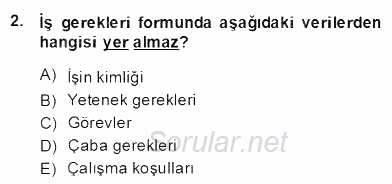 Örgütlerde İnsan Kaynakları Yönetimi 2013 - 2014 Dönem Sonu Sınavı 2.Soru