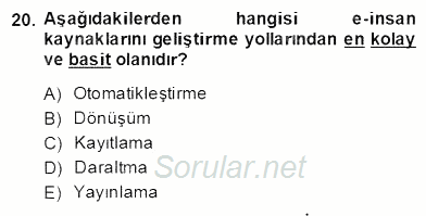 Örgütlerde İnsan Kaynakları Yönetimi 2013 - 2014 Dönem Sonu Sınavı 20.Soru