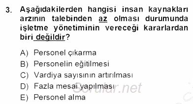Örgütlerde İnsan Kaynakları Yönetimi 2013 - 2014 Dönem Sonu Sınavı 3.Soru