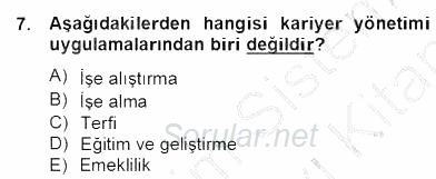 Örgütlerde İnsan Kaynakları Yönetimi 2013 - 2014 Dönem Sonu Sınavı 7.Soru