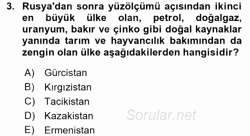 Orta Asya ve Kafkaslarda Siyaset 2017 - 2018 3 Ders Sınavı 3.Soru