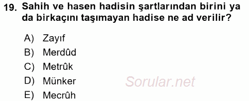 Hadis Tarihi ve Usulü 2016 - 2017 Dönem Sonu Sınavı 19.Soru